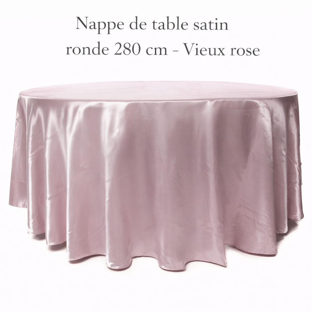 Location - Nappe de table satin ronde 280 cm - Vieux rose [NASATRO280VRO]